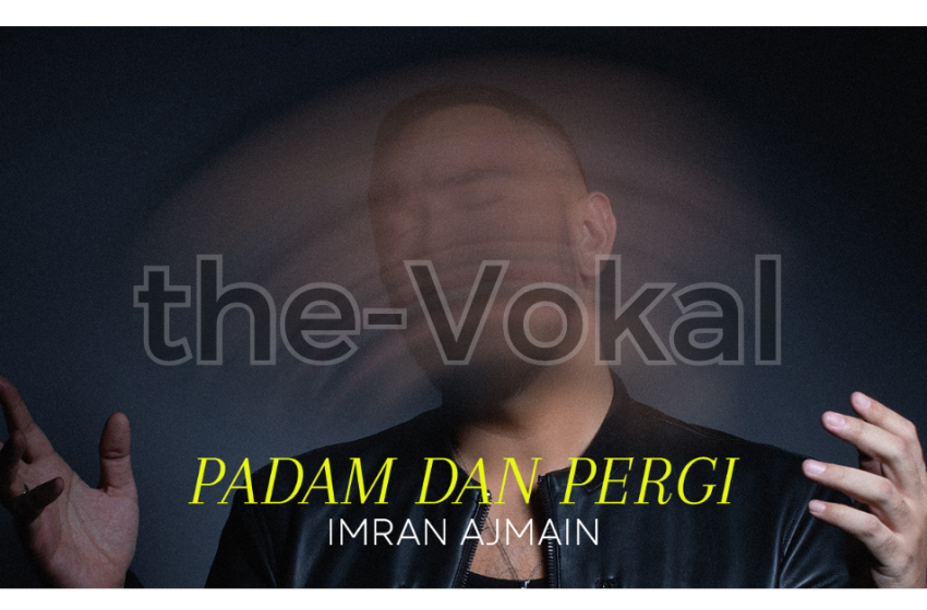  Selepas Seribu Tahun – Imran Ajmain “Padam Dan Pergi” 