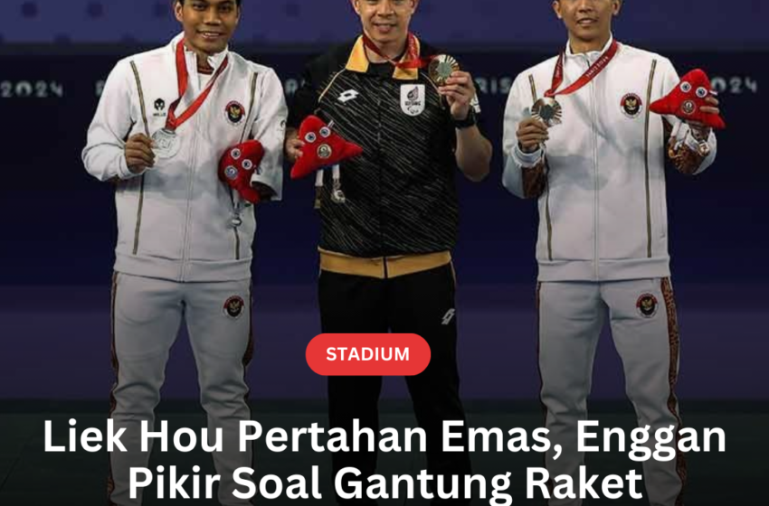  Liek Hou Pertahan Emas, Enggan Pikir Soal Gantung Raket